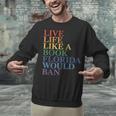Live Life Like a Book Florida Would Ban LGBTQ Rainbow Flag Unisex Sweatshirt Live Life Like a Book Florida Would Ban LGBTQ Rainbow Flag Unisex Sweatshirt