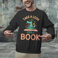 Take a Look It's In a Book Reading Teacher Book Lover Unisex Sweatshirt
