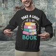 Take a Look It's In a Book Teacher Reading Apparel Unisex Sweatshirt
