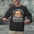 All I Need Is Books And Cats Reading Unisex Sweatshirt