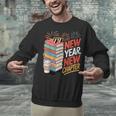 New Year New Chapter Book Lover Reader Unisex Sweatshirt