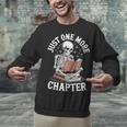 One More Chapter Skeleton Reading Books Lovers Readers Unisex Sweatshirt