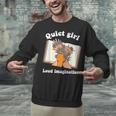 Quiet Girl Loud Imagination Book Lover Bookworm Reader Unisex Sweatshirt Quiet Girl Loud Imagination Book Lover Bookworm Reader Unisex Sweatshirt