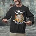Quilting Sewing Machine Quilter Easily Distracted By Book Unisex Sweatshirt