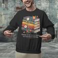 There Is No Such Thing As Too Many Books Reading Unisex Sweatshirt
