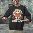 I Read Banned Books Shirt Cat Lover Bookworm Reader Men Women Kids Unisex Sweatshirt