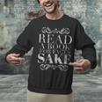 Read a Book For Facts Sake Librarian Unisex Sweatshirt Read a Book For Facts Sake Librarian Unisex Sweatshirt