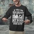 If You Can Read This For Book Lovers Reading Unisex Sweatshirt If You Can Read This For Book Lovers Reading Unisex Sweatshirt