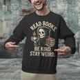 Read Books Be Kind Stay Weird Skeleton Grim Reaper Reading Unisex Sweatshirt
