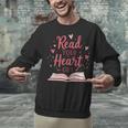 Read Your Heart Out Book Escape Into Stories Unisex Sweatshirt Read Your Heart Out Book Escape Into Stories Unisex Sweatshirt