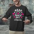Read Your Heart Out Cute Teacher Women Book Lovers Unisex Sweatshirt Read Your Heart Out Cute Teacher Women Book Lovers Unisex Sweatshirt