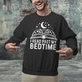 I Read Past My Bedtime Book Lover For Women Men Kids Unisex Sweatshirt
