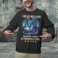 I Read Because Roasting People Is Frowned Upon Dragons Books Unisex Sweatshirt