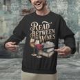 Read Between The Wines Vintage Book Lovers Wine Reading Unisex Sweatshirt