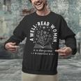 A Well Read Woman Book Lover Literary Quote Unisex Sweatshirt A Well Read Woman Book Lover Literary Quote Unisex Sweatshirt