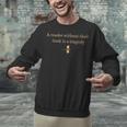 A Reader Without Their Book Is Tragedy Book Reading Dragon Unisex Sweatshirt