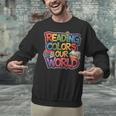 Reading Colors Our World Books Lover Unisex Sweatshirt