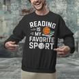 Reading Is My Favorite Sport Reading Book Lover Reader Unisex Sweatshirt