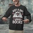 Reading Just A Girl Who Loves Books Unisex Sweatshirt Reading Just A Girl Who Loves Books Unisex Sweatshirt