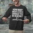 Reading Meme 6 To 7 Nights a Week Book Appreciation Unisex Sweatshirt
