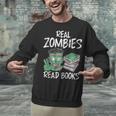 Real Zombies Read Books Zombie Unisex Sweatshirt