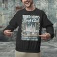 Retro Tired Moms Book Club Bookish Booktrovert Mother's Day Unisex Sweatshirt