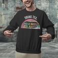 Retro Vintage Drink Tea Read Books Be Happy Reading Unisex Sweatshirt