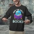 Save Earth It´s Only Planet With Books Reader Earth Day Unisex Sweatshirt Save Earth It´s Only Planet With Books Reader Earth Day Unisex Sweatshirt