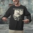 Skeleton Read More Books Unisex Sweatshirt