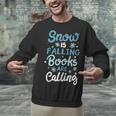 Snow Is Falling Books Are Calling Unisex Sweatshirt