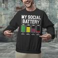 My Social Battery Introverted Low Energy Antisocial Unisex Sweatshirt