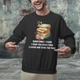 Sometimes I Think I Read Too Much For Books Lover Unisex Sweatshirt