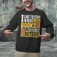 I Like To Stay In Bed And Read Books It's Too Peopley Outsid Unisex Sweatshirt I Like To Stay In Bed And Read Books It's Too Peopley Outsid Unisex Sweatshirt