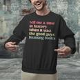 Tell Me a Time In History When Good Guys Banned Books Unisex Sweatshirt