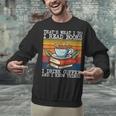 That's What I Do I Read Books Drink Coffee And I Know Things Unisex Sweatshirt That's What I Do I Read Books Drink Coffee And I Know Things Unisex Sweatshirt