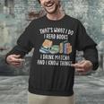That's What I Do I Read Books I Drink Matcha I Know Things Unisex Sweatshirt That's What I Do I Read Books I Drink Matcha I Know Things Unisex Sweatshirt