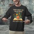 Thats What I Do I Read Books And I Know Things Reading Unisex Sweatshirt