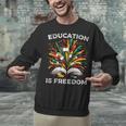 History Book Education Freedom Teacher Women Men Kids Unisex Sweatshirt