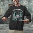 I Tried To Form A Gang But It Turned Into A Book Club Unisex Sweatshirt