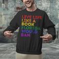 Vintage Live Life Like A Book Florida Would Ban LGBT Month Unisex Sweatshirt Vintage Live Life Like A Book Florida Would Ban LGBT Month Unisex Sweatshirt
