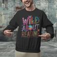 Wild About Reading Books Readers Lovers Bookworm Library Day Unisex Sweatshirt