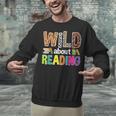 Wild About Reading Library Day Reading Books & Bookworm Unisex Sweatshirt