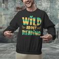 WILD ABOUT READING I Love Books Bookworm Library Day Unisex Sweatshirt WILD ABOUT READING I Love Books Bookworm Library Day Unisex Sweatshirt