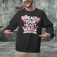 Women Read Your Heart Out Valentine's Day Teacher Book Unisex Sweatshirt Women Read Your Heart Out Valentine's Day Teacher Book Unisex Sweatshirt