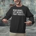 Women's Read Books Lift Weights Fight Fascists Reading Activism Unisex Sweatshirt