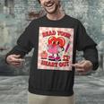 Women's Read Your Heart Out Groovy Bookish Valentine Day Women Girls Unisex Sweatshirt