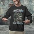 In A World Of Bookworms Be A Book Dragon Book Lover Reader Unisex Sweatshirt