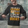 Writer Book Published Author Writers Men Women Unisex Sweatshirt Writer Book Published Author Writers Men Women Unisex Sweatshirt