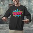Yeah Comic Comic Book Graphic Unisex Sweatshirt