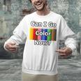 Adult Coloring Book Can I Go Color Now Women Men Adults Premium Tri-Blend Unisex Sweatshirt